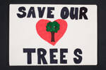 SAVE OUR TREES, Auckland War Memorial Museum, EPH-PT-1-225