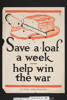 Save a loaf a week, Auckland War Memorial Museum, EPH-PW-1-76