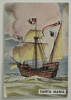 Santa Maria, 1492, number 2 of set of 25 "Famous Ships in History" Sanitarium Health Cards [1998.29.5.53] front view