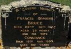 In loving memory of FRANCIS ORMOND BRUCE, died 29 October 1957 aged 78 years; and his wife, CONSTANCE, 18 August 1990 aged 102 years.