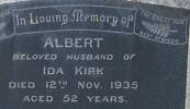 KIRK - In loving memory of ALBERT, beloved husband of Ida KIRK, died 12 November 1935 aged 52 years. South African War Reg. No. 7318, The Great War Reg. No. 81909.