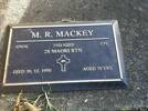 Cpl # 67436 M R MACKEY 2nd NZEF 28 MAORI BTNDied 30.12.1998 aged 79yrs He is buried in the Taradale Cemetery, Napier