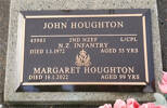 JOHN HOUGHTON 45983 2nd NZEF L/CPL N. Z. INFANTRY Died 1.1.1972 Aged 55 yrs MARGARET HOUGHTON Died 16.1.2022 Aged 99 yrs Both are buried in the Taruheru Cemetery, Gisborne Block RSA Plot 636 