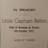 &quot;In Memory of Leslie Clapham Batten, Died of Wounds in France, 6th October, 1917. Aged 37 Years.&quot;