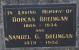 In loving memory of DORCAS BREINGAN, 1886-1934; SAMUEL G BREINGAN, 1879-1952.