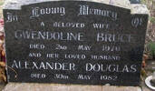 n loving memory of a beloved wife, GWENDOLINE BRUCE, died 2 May 1979; and her loved husband, ALEXANDER DOUGLAS, died 30 May 1982
They are buried in the Taruheru Cemetery, Gisborne
Blk 30 Plot 453