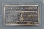 A.C.1. # 442425 Alexander D McGREGOR 1939-45 4 S.U. Died 20.5.2013 aged 88yrs & Gwenifer G.D. McGREGOR died  21.6.2008 aged 83yrs Both are buried in the Tolaga Bay Cemetery, Tolaga Bay Block TOLRS/ASH Plot 21 