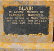 BLAIR - IN LOVING MEMORY OF ISABELLE HADFIELD Loved Mother of MARY< EDITH and the Late - TOM 2nd NZEF Isabelle BLAIR died 24th October 1959 She is buried in the Taruheru Cemetery, Gisborne Block 25 Plot 485