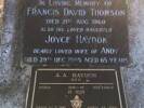 IN LOVING MEMORY OF FRANCIS DAVID THOMSON Died 21st Aug 1960 Also his loved Daughter JOYCE HAYDON  Dearly Loved Wife of ANDY Died 29th Dec 1985 aged 65yrs AND A A HAYDON D.F.C. LT #  405569 RNZAF Died 24-7- 1997 aged 83yrs He was cremated & buried in the Waipukurau Cemetery, HB 