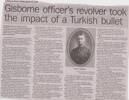 Gisborn Officer&#39;s revolver took the impact of a Turkish bullet
