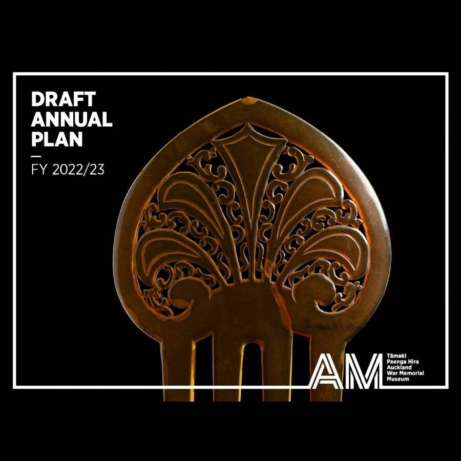 Have Your Say on Auckland War Memorial Museum’s Draft Annual Plan