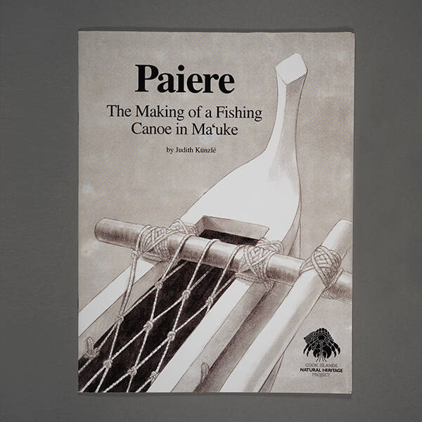 Paiere : The Making of a Fishing Canoe in Ma‘uke